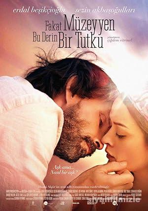 Fakat Müzeyyen Bu Derin Bir Tutku 2014 izle