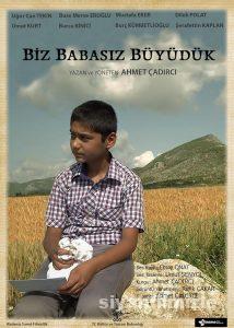 Biz Babasız Büyüdük 2014 Yerli Filmi Full Sansürsüz izle Biz Babasız Büyüdük 2014 izle