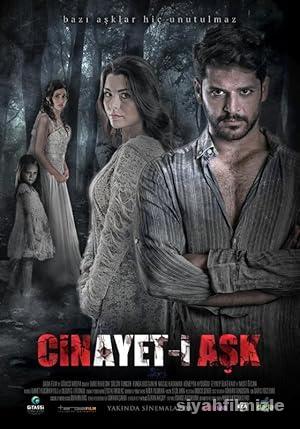 Cinayet-i Aşk 2017 Yerli Filmi Full Sansürsüz izle Cinayet-i Aşk 2017 izle