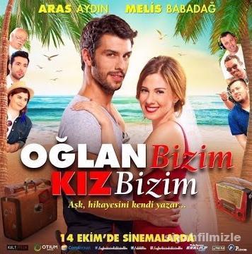 Oğlan Bizim Kız Bizim 2016 Yerli Filmi Full Sansürsüz izle Oğlan Bizim Kız Bizim 2016 izle