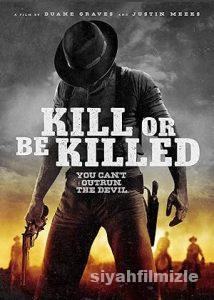 Öldür Ya da Öl 2015 Filmi Türkçe Dublaj Altyazılı Full izle Öldür Ya da Öl 2015 izle