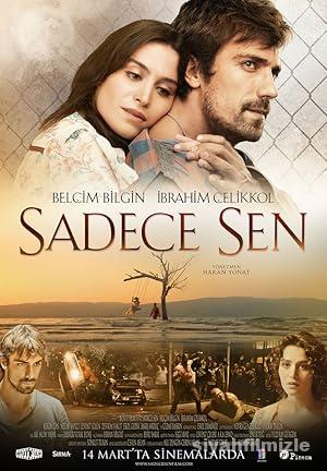 Sadece Sen 2014 Yerli Filmi Full Sansürsüz izle Sadece Sen 2014 izle