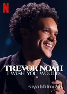 Trevor Noah: I Wish You Would 2022 Filmi Türkçe Full izle Trevor Noah: I Wish You Would 2022 izle