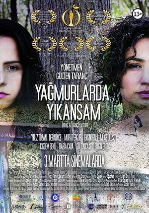 Yağmurlarda Yıkansam 2016 Yerli Filmi Full Sansürsüz izle Yağmurlarda Yıkansam 2016 izle