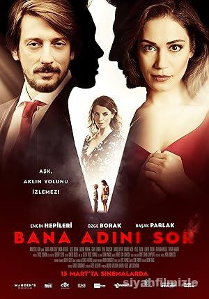 Bana Adını Sor 2015 izle