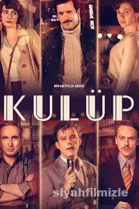 Kulüp 1. Sezon izle Dizi Sansürsüz
